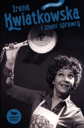 Irena Kwiatkowska i znani sprawcy - Roman Dziewoński