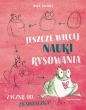 Jeszcze więcej nauki rysowania. Zacznij od ziemniaczka! - Írisz Agócs