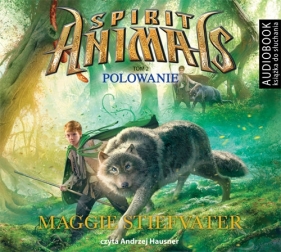 Spirit Animals 2. Polowanie (Audiobook) - Maggie Stiefvater