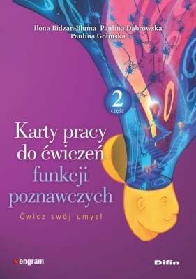 Karty pracy do ćwiczeń funkcji poznawczych. Część 2 - Ilona Bidzan-Bluma, Paulina Dąbrowska, Paulina Golińska