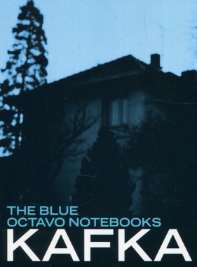 The Blue Octavo Notebooks - Kafka Franz