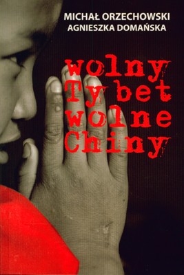 Wolny Tybet wolne Chiny