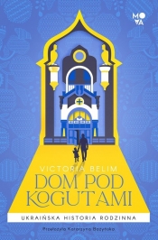 Dom pod Kogutami - Victoria Belim