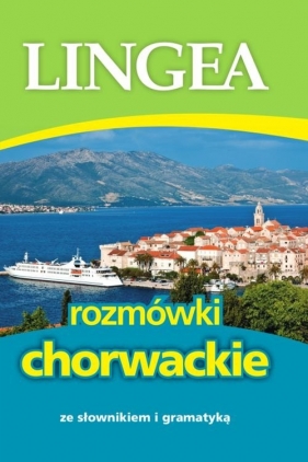 Rozmówki chorwackie wyd.5 - Lingea