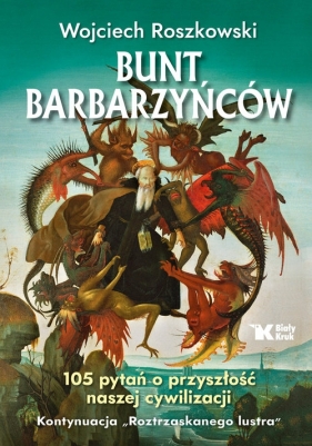 Bunt barbarzyńców - Roszkowski Wojciech