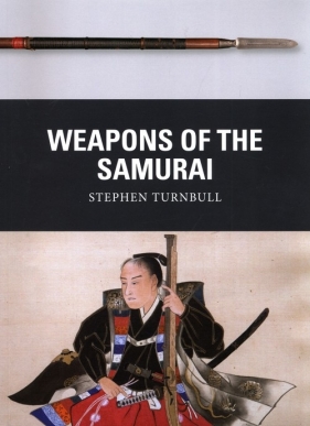 Weapons of the Samurai - Turnbull Stephen