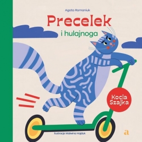 Precelek i hulajnoga - Agata Romaniuk