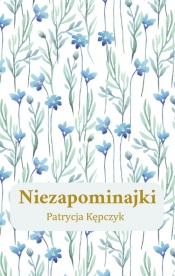 Niezapominajki - Kępczyk Patrycja