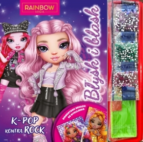 Rainbow High. K-pop kontra rock. Błysk i blask - Opracowanie zbiorowe