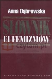 Słownik eufenizmów polskich - Anna Dąbrowska