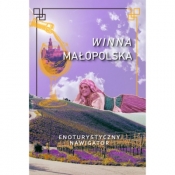 Winna Małopolska Enoturystyczny nawigator