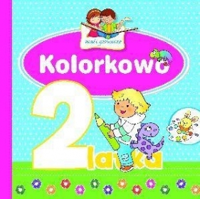 Kolorkowo 2-latka. Mali geniusze - Elżbieta Lekan