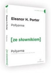 Pollyanna (ze słownikiem) - Porter Eleanor H.