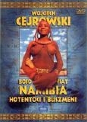 Wojciech Cejrowski - Boso przez świat Namibia