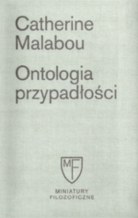 Ontologia przypadłości - Catherine Malabou
