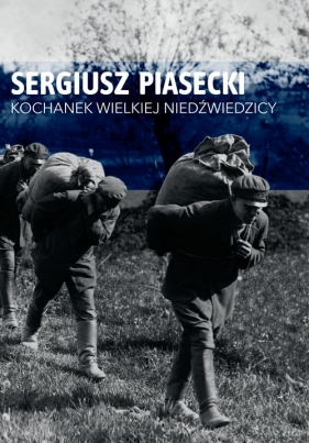 Kochanek Wielkiej Niedźwiedzicy - Piasecki Sergiusz