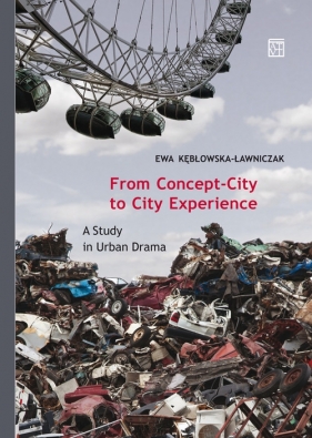 From Concept-City to City Experience - Kębłowska-Ławniczak Ewa