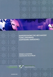 Makroekonomiczne mechanizmy funkcjonowania gospodarki narodowej - <br />