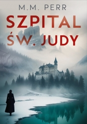 Szpital św. Judy - M.M. Perr