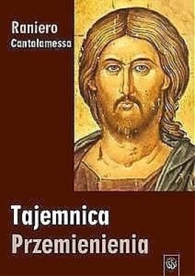 Tajemnica Przemienienia - o. Raniero Cantalamessa