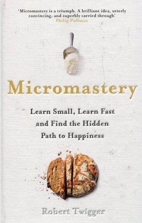 Micromastery - Robert Twigger