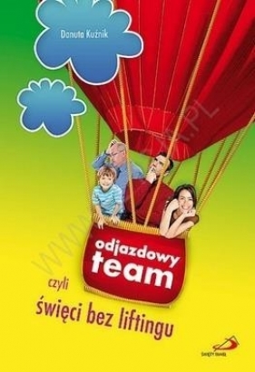Odjazdowy team czyli święci bez liftingu - Danuta Kuźnik