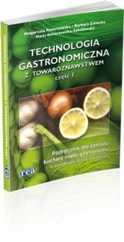 Technologia gastr. z towar.. 1 ZSZ REA-WSiP - Małgorzata Konarzewska