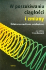 W poszukiwaniu ciągłości i zmiany Religia w perspektywie socjologicznej