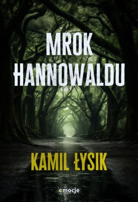 Mrok Hannowaldu - Łysik Kamil