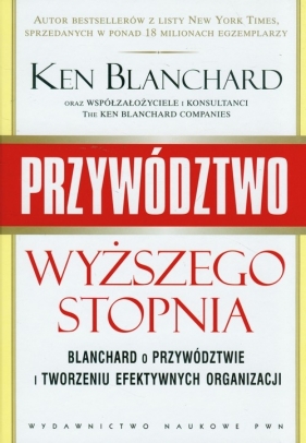Przywództwo wyższego stopnia - Blanchard Ken