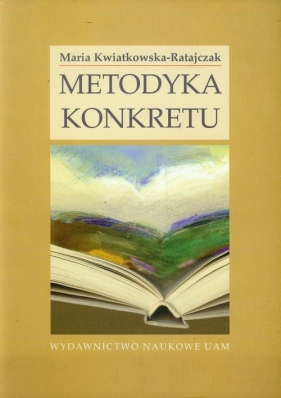 Metodyka konkretu - Kwiatkowska-Ratajczak Maria