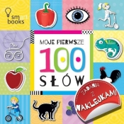Moje pierwsze 100 słów. Zadania z naklejkami - Opracowanie zbiorowe