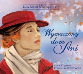 Wymarzony dom Ani (Audiobook) - Lucy Maud Montgomery