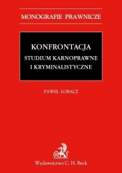 Konfrontacja Studium karnoprocesowe i kryminalistyczne