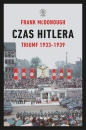 Czas Hitlera. Tom 1. Triumf 1933-1939 - Frank McDonough