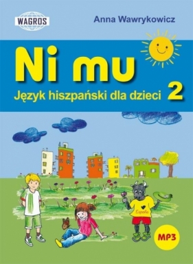Ni Mu. Język hiszpański dla dzieci 2 - Anna Wawrykowicz