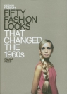 Fifty Fashion Looks That Changed  the 1960s  Reed Paula