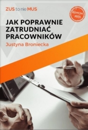 Jak poprawnie zatrudniać pracowników - Justyna Broniecka