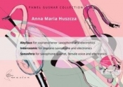 AbySsus na saksofon sopranowy/tenorowy i elektronikę - Huszcza Anna Maria