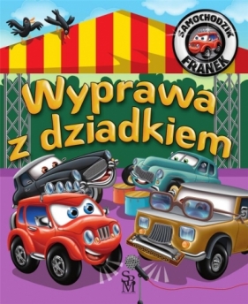 Samochodzik Franek. Wyprawa z dziadkiem - Karolina Górska