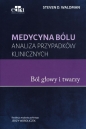 Medycyna bólu Bóle głowy i twarzy - Steven D. Waldman