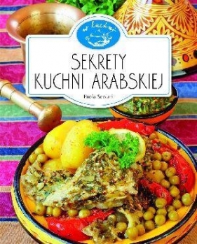 Sekrety kuchni arabskiej. W kuchni - Paola Scolari