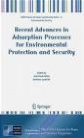 Recent Advances in Adsorption Processes for Environmental Protection and Security - Jose Paulo Mota