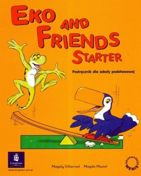 Eko and Friends Starter Podręcznik - Villarroel Magaly, Musioł Magda