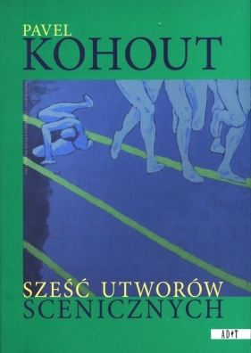 Sześć utworów scenicznych - Pavel Kohout