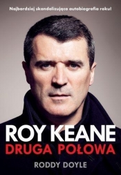 Roy Keane Druga połowa - Doyle Roddy