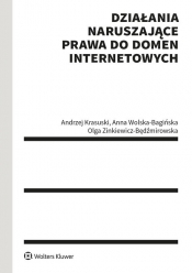 Działania naruszające prawa do domen internetowych - Krasuski Andrzej, Wolska-Bagińska Anna