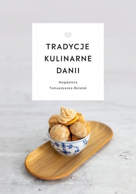 Tradycje kulinarne Danii - Tomaszewska-Bolałek Magdalena