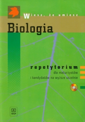 Biologia Repetytorium dla maturzystów i kandydatów na wyższe uczelnie + CD - Balcerczyk Aneta, Grzelak Agnieszka, Macierzyńska Ewa<br />