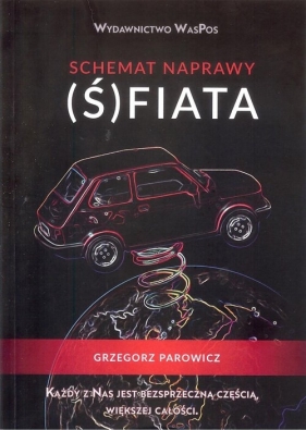 Schemat naprawy (Ś)fiata - Parowicz Grzegorz